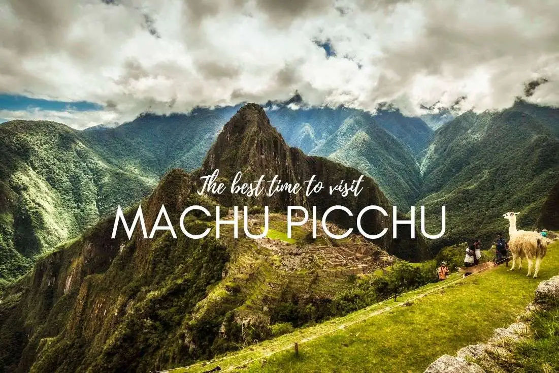 Best Time to Visit Machu Picchu